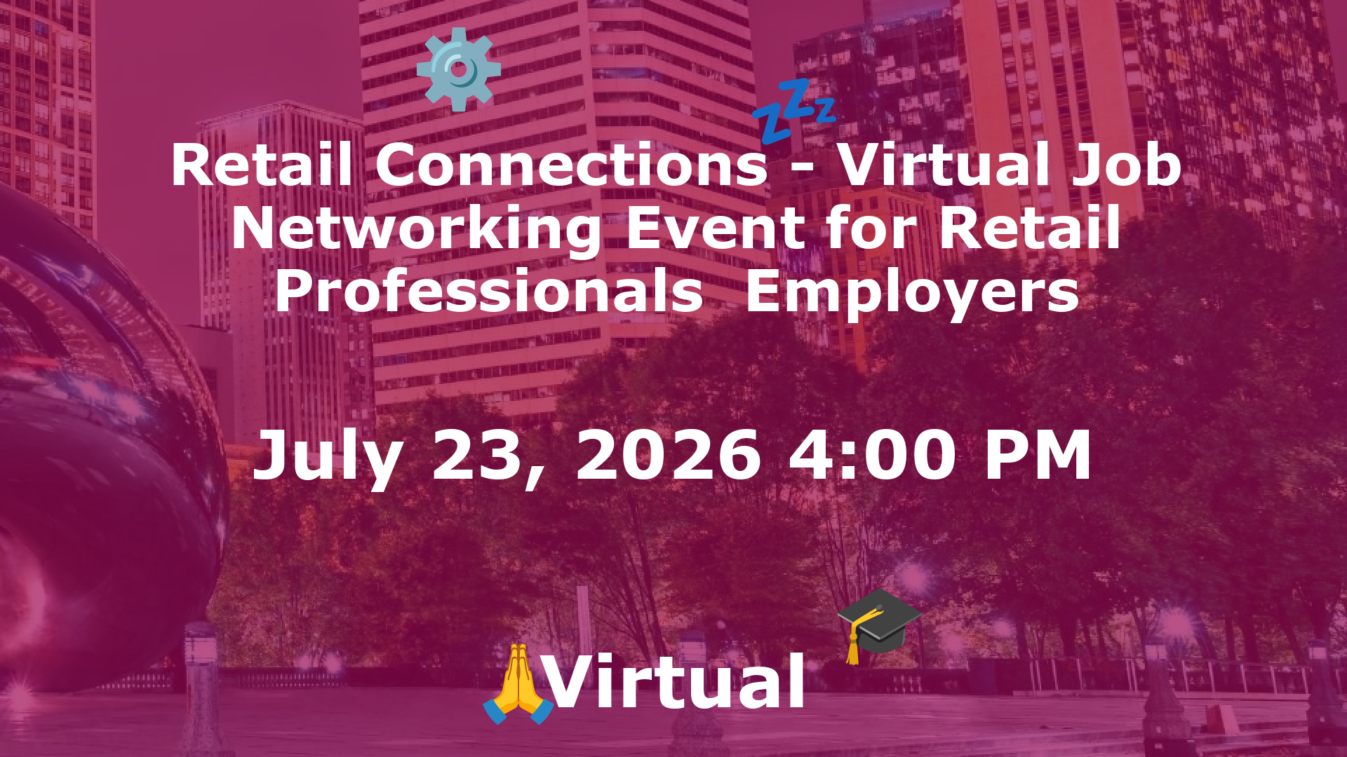 Retail Connections - Virtual Job  Networking Event for Retail Professionals  Employers event image